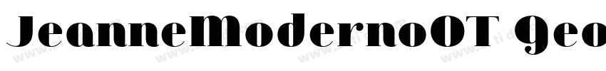 JeanneModernoOT Geom字体转换 JeanneModernoOT Geom字体转换
